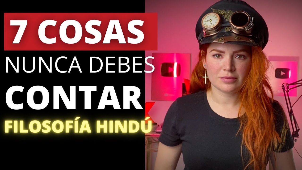 7 cosas que NUNCA debes de CONTAR: FILOSOF&Iacute;A HIND&Uacute; | Regina Carrot