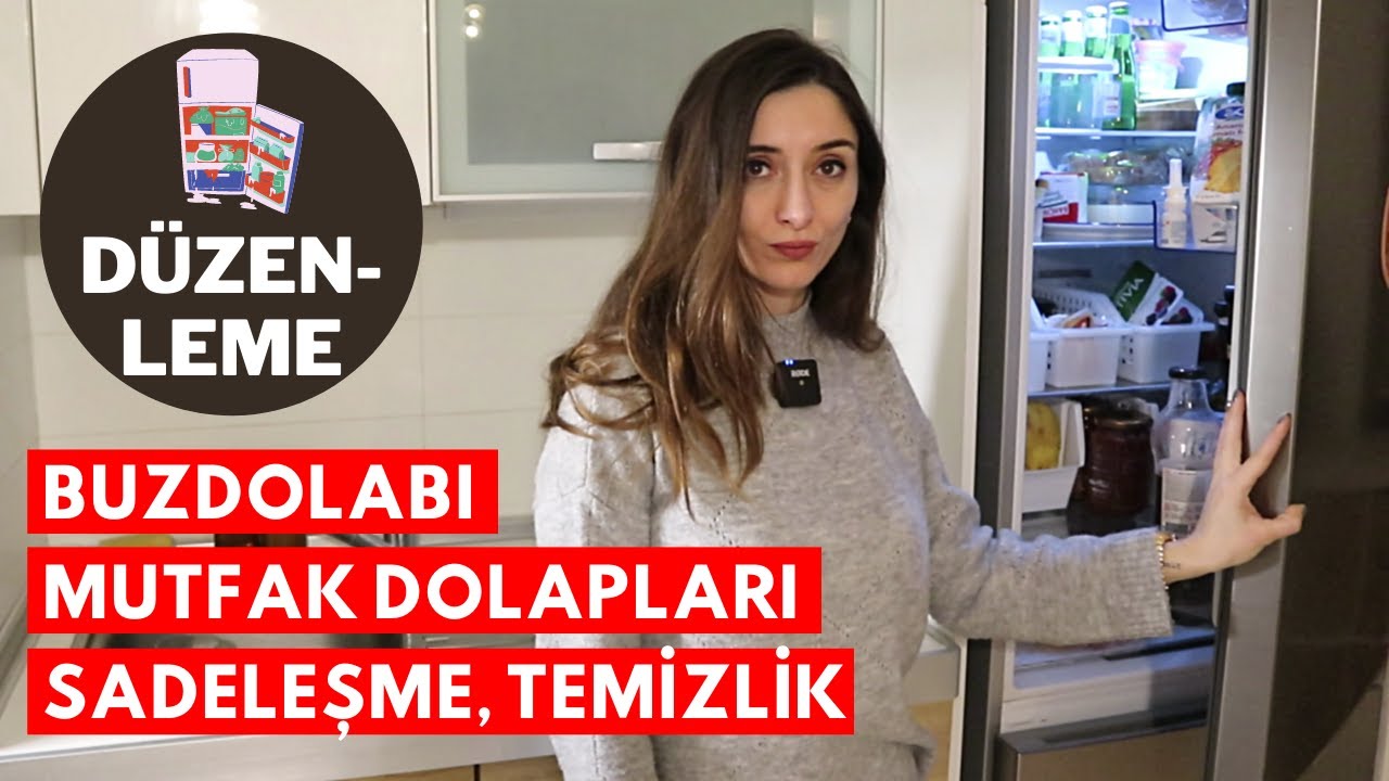 DÜZENLEME! (Buzdolabı, Mutfak Dolapları, Temizlik, Sadeleşme)