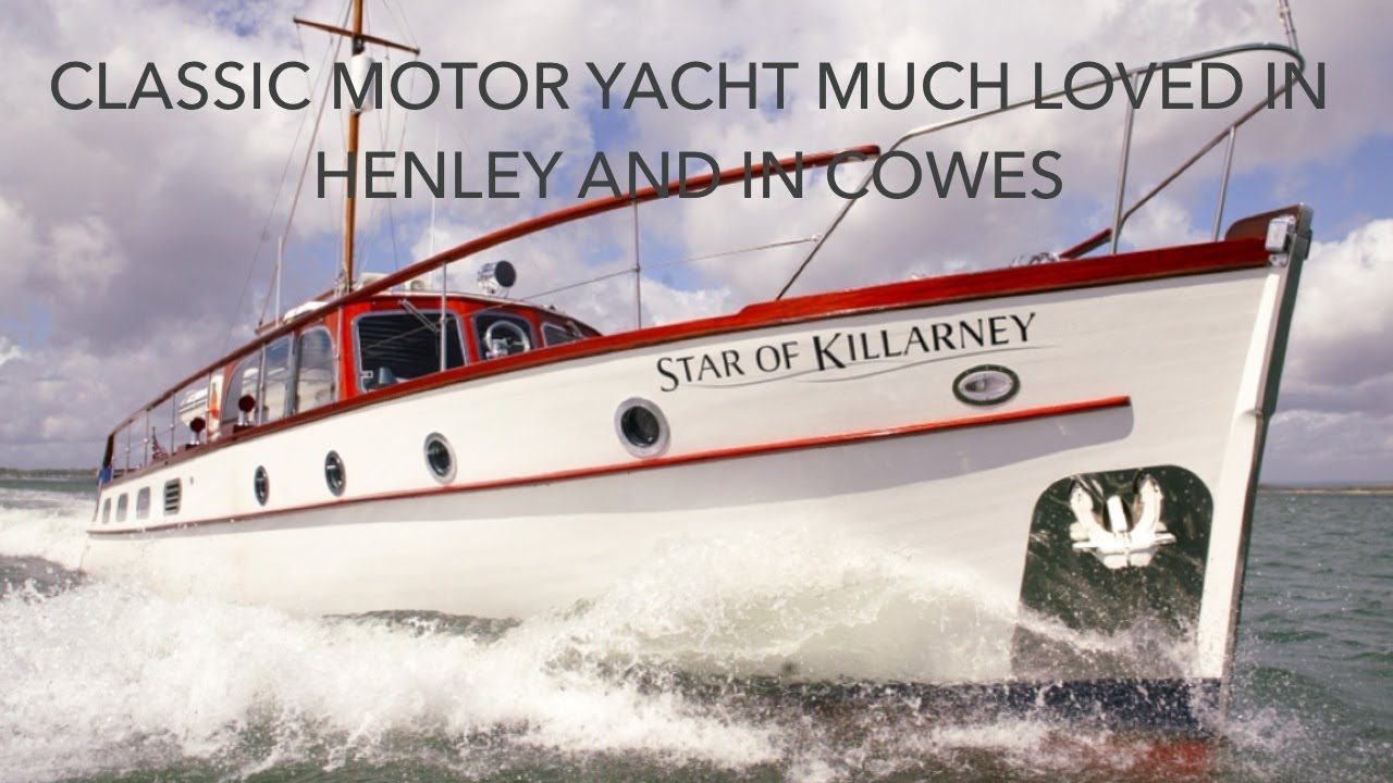 STAR OF KILLARNEY - RAMPART 48 TWIN SCREW CLASSIC MOTOR YACHT 1962/2002