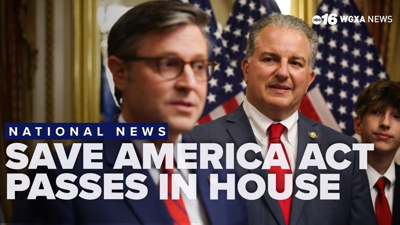 House passes SAVE Act, sends bill mandating photo ID & proof of citizenship to Senate