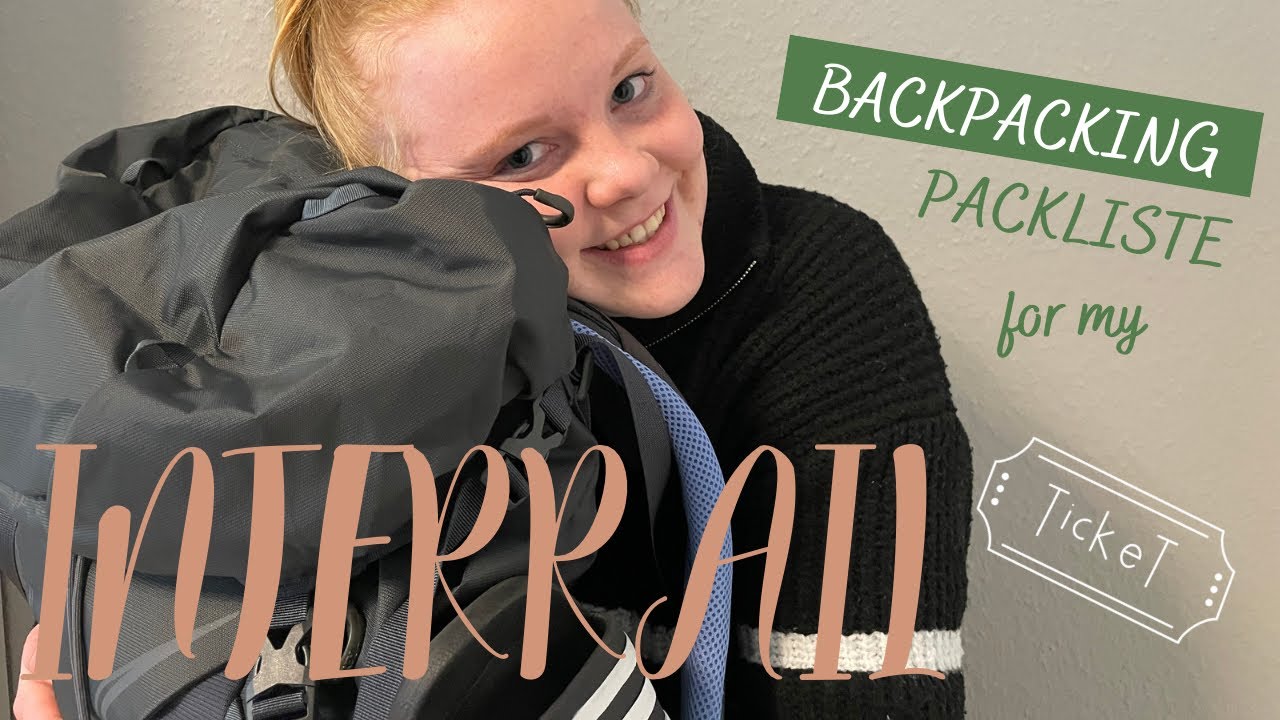 PACKLISTE für meine Interrail-Reise | Backpacking durch Europa