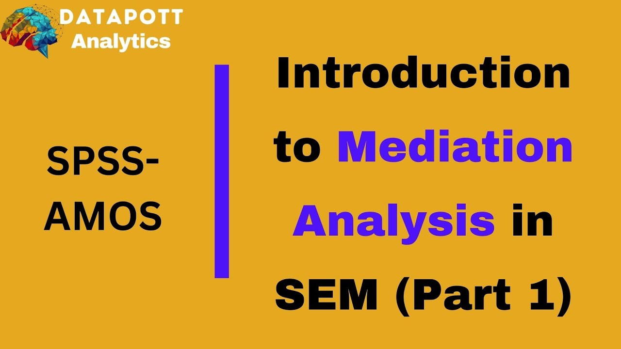 Mediation Analysis in Structural Equation Modelling (SEM) - PART 1
