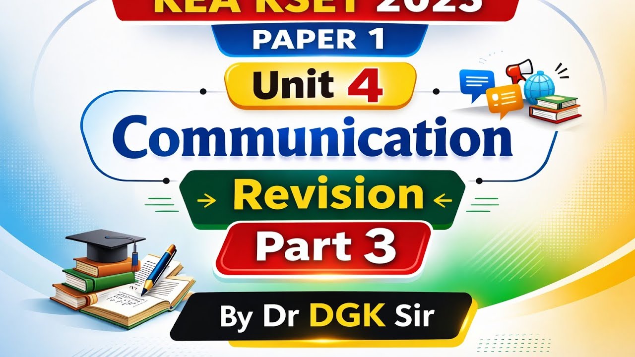 KSET 2025: P1 Unit 4 communication Revision Part 3 by Dr DGK Sir 