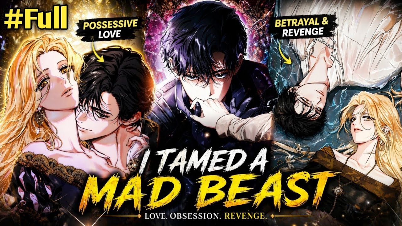 [Complete] I Tamed a mad Beast ❤️‍🔥 Explained in hindi || Lovers of Revenge || Manhwa in hindi