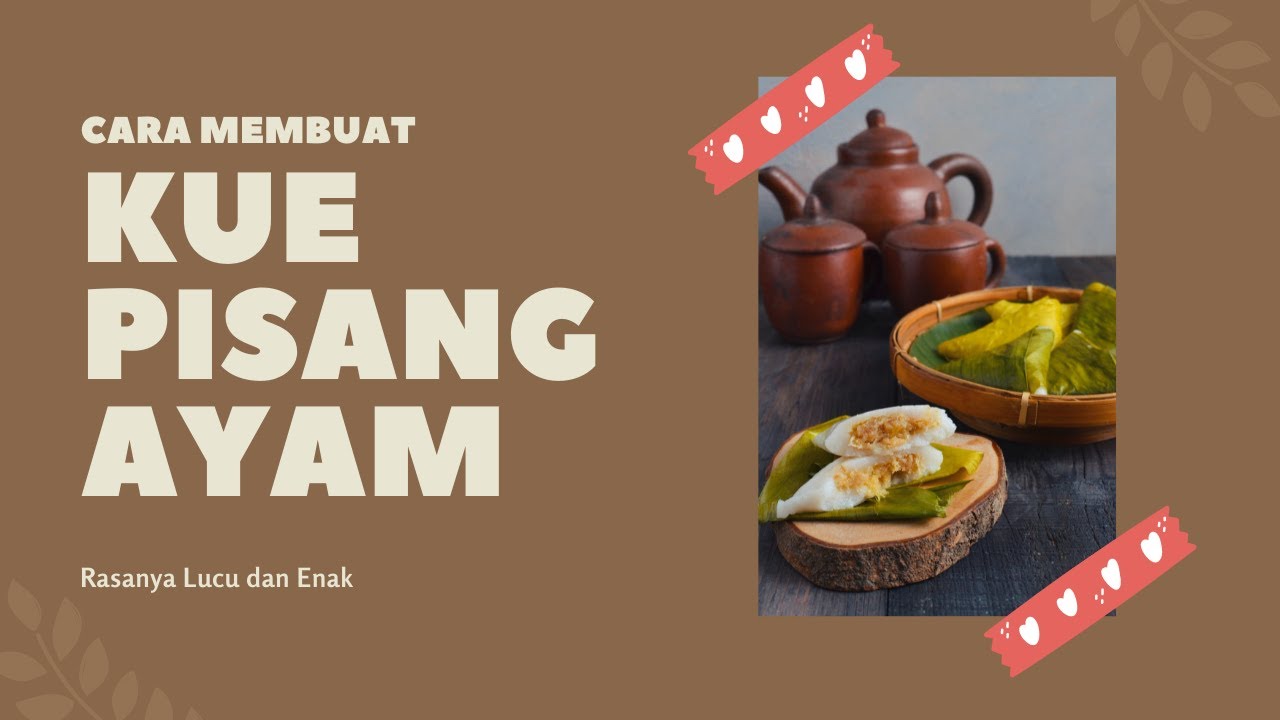 Cara Membuat Kue Pisang Ayam oleh Lanny Rustan