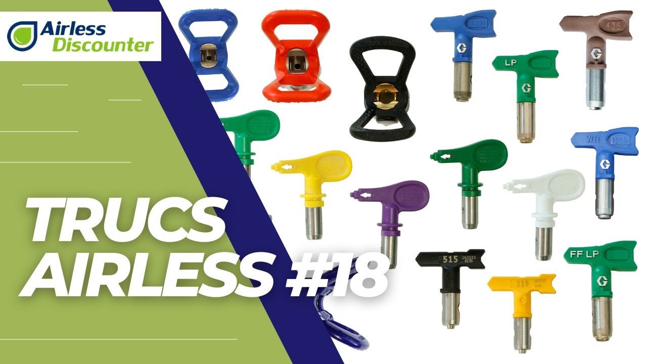 Choisir la bonne buse airless – Trucs Airless #18