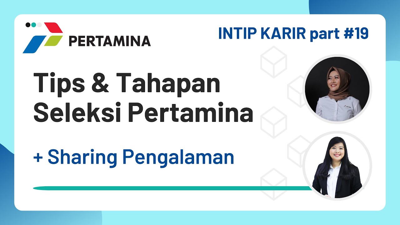 TIPS SELEKSI KERJA di PT PERTAMINA (Persero) + SHARING PENGALAMAN || #IntipKarir Part 19