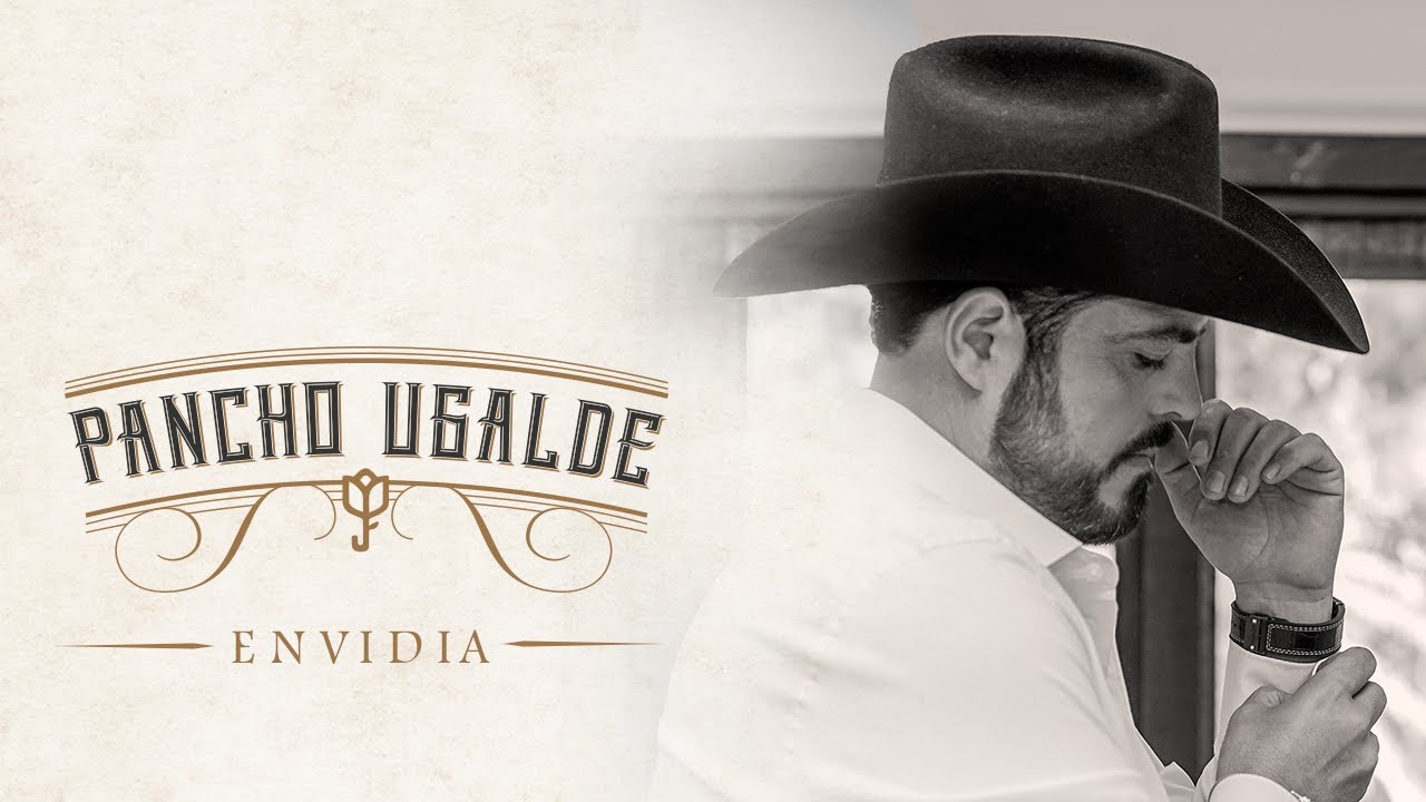 Pancho Ugalde - Envidia (Video oficial)