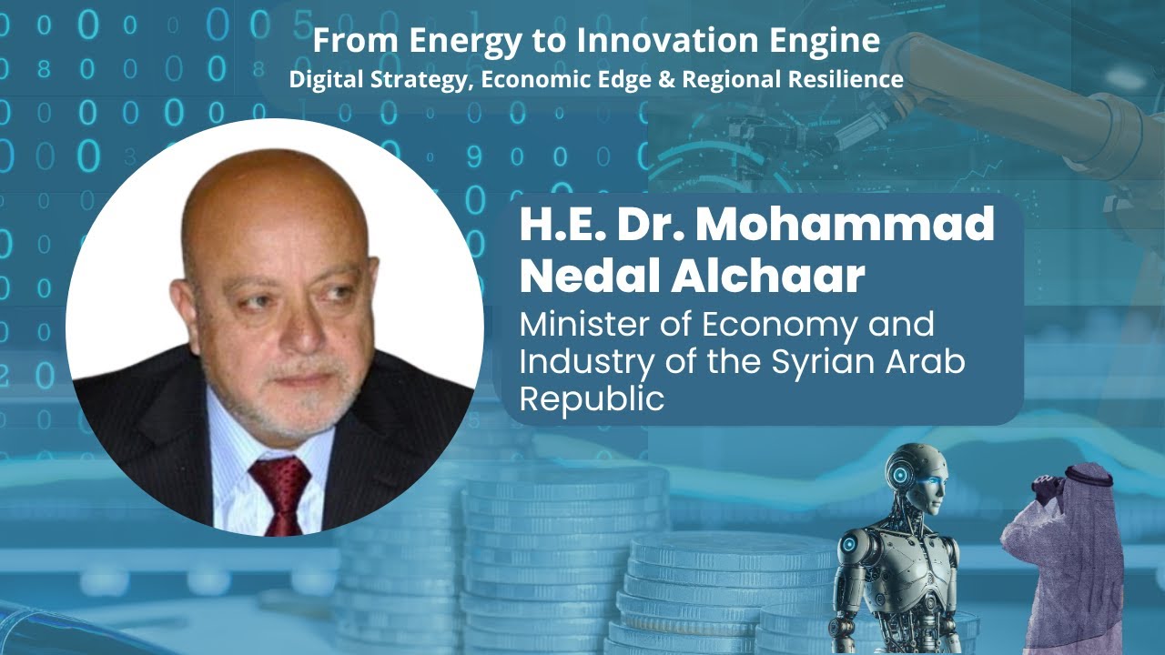 Fireside Chat with H.E. Dr. Mohammad Nedal Alchaar, Minister of Economy and Industry of #Syria