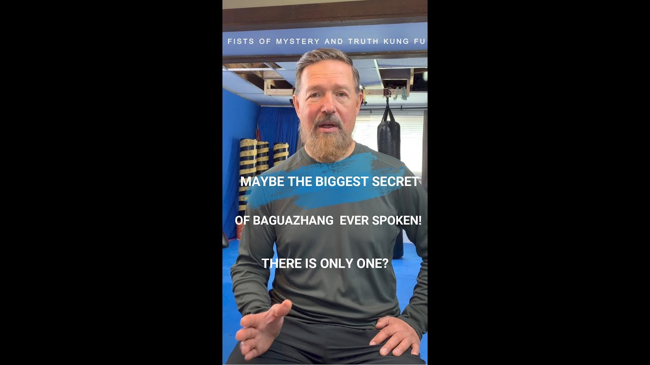 The Best Kept Secret of Baguazhang... You Need to Know.