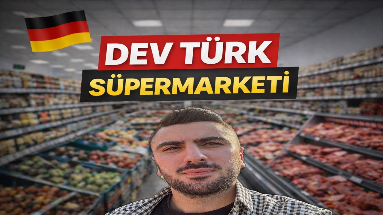 Almanya’da DEV Türk Süpermarketi | 2025 Fiyatları ve Gerçekler