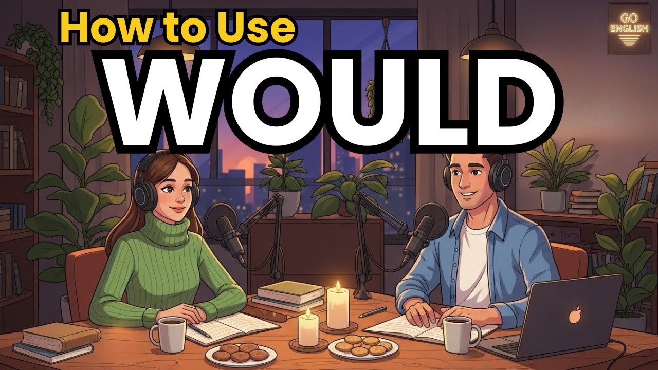 Learn English with Real Conversations Podcast | How to Use WOULD in English