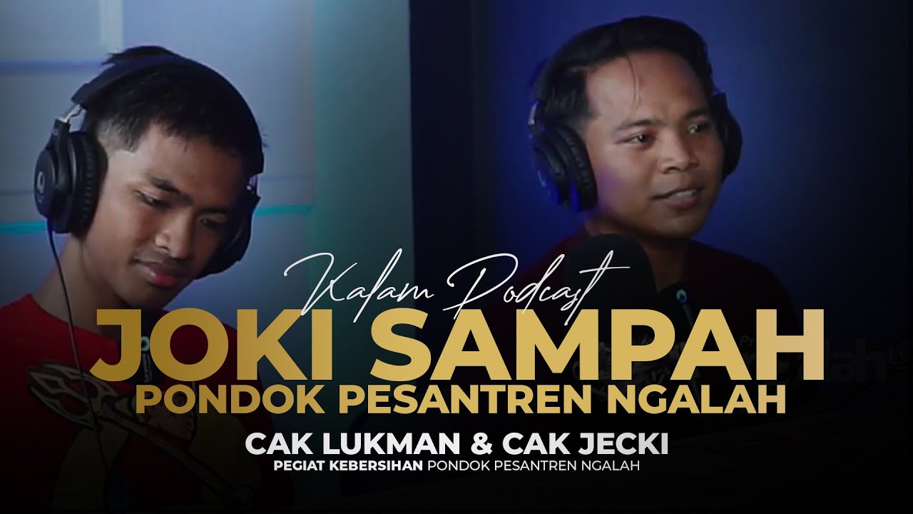 JOKI SAMPAH PP. NGALAH - Kalam Podcast (Eps. 10)