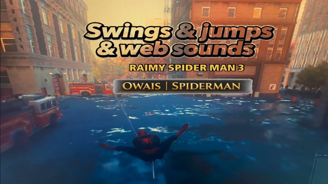 Spider-man 3 Raimi swings & jumps & web sounds - Marvel’s Spider-Man Remastered