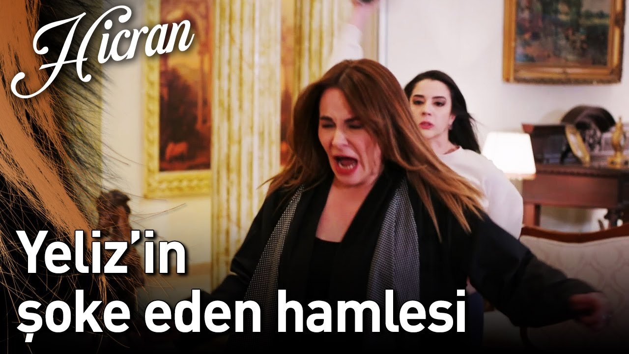 Hicran 132. Bölüm - Yeliz'in Şoke Eden Hamlesi!