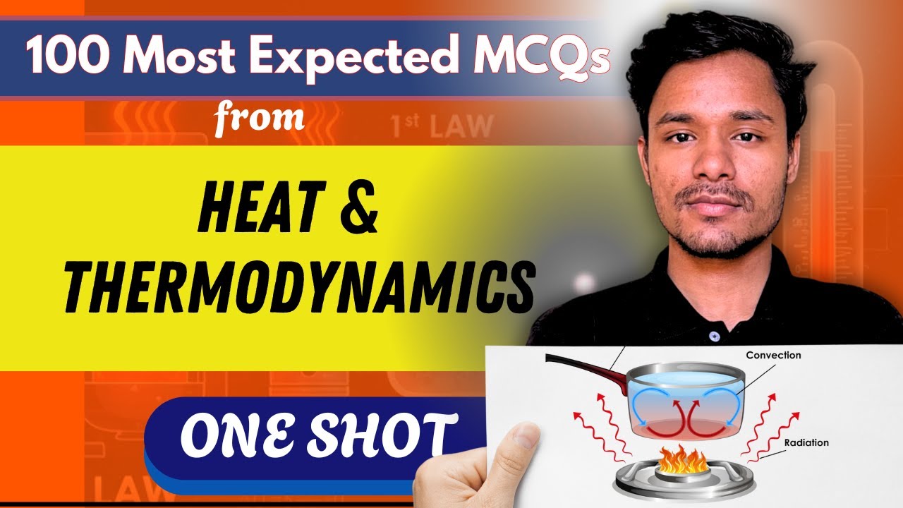 Most Expected MCQs from HEAT & THERMODYNAMICS I  CEE 2026 I Er.Anjan Sir
