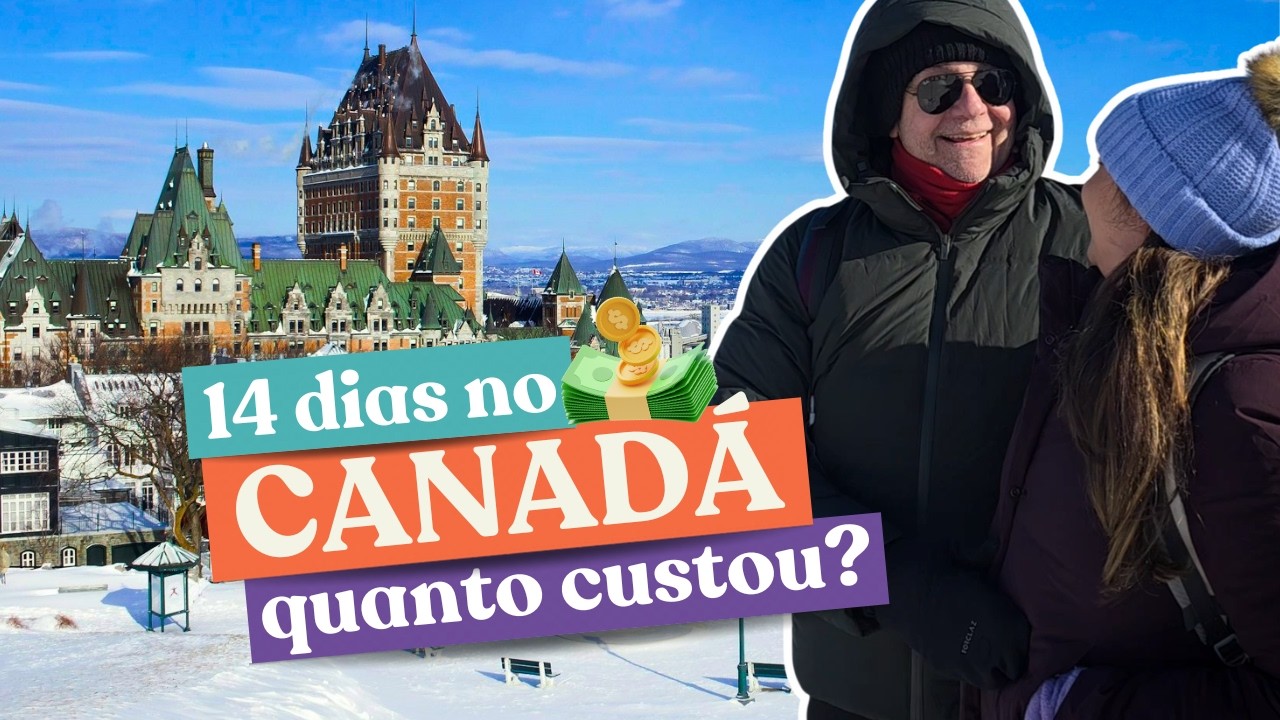 Viagem para o CANAD&Aacute;: quanto gastamos em 14 DIAS? Toronto, Ottawa, Quebec e Montreal