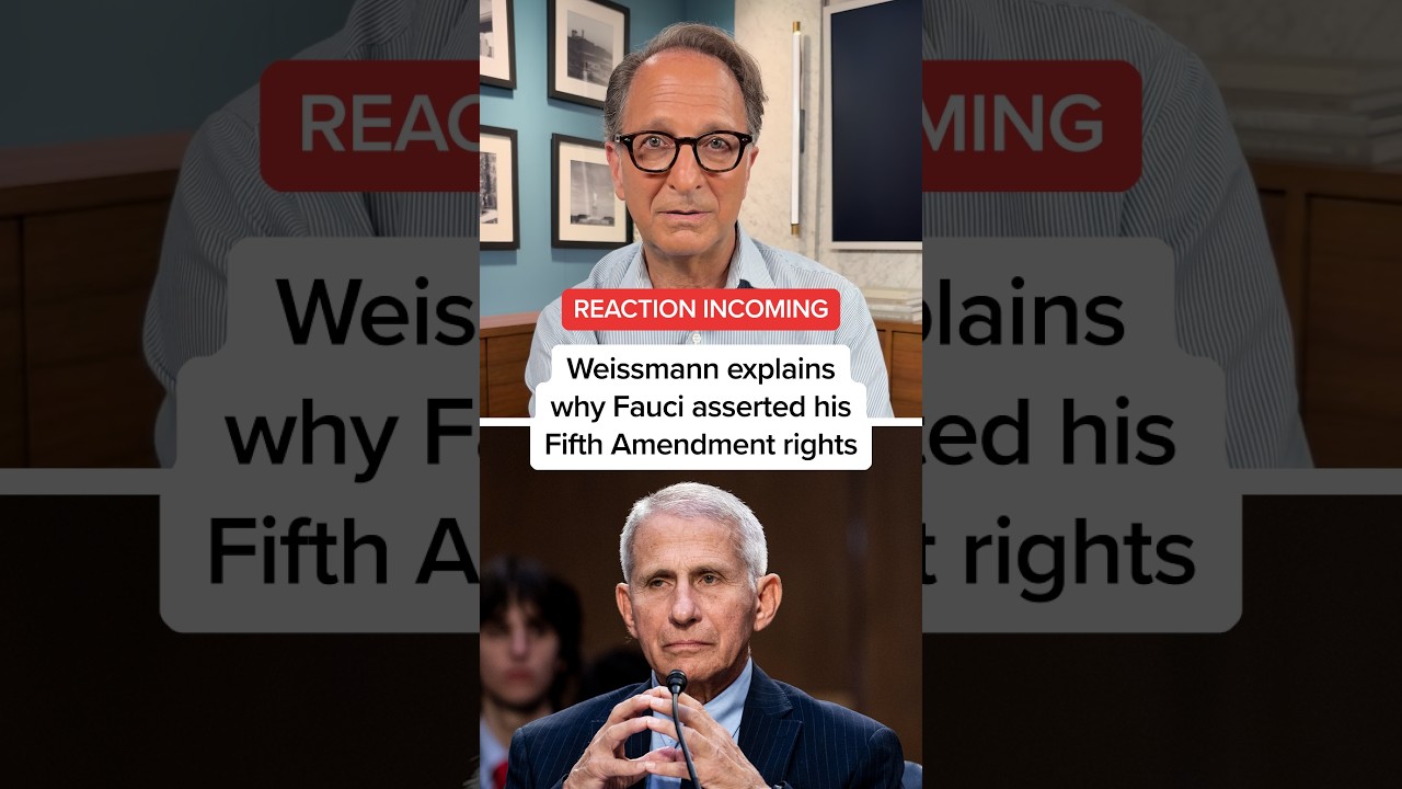 Weissmann explains why Fauci asserted his Fifth Amendment rights