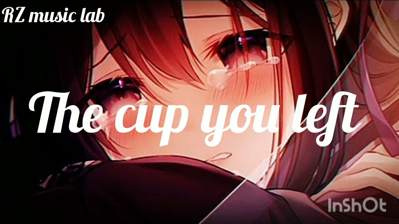 The cup you left new emotional sad song