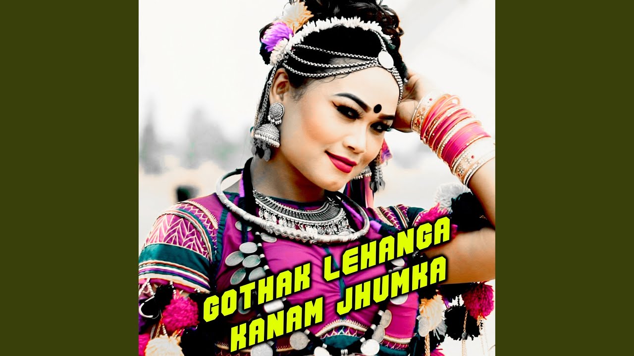 GOTHAK LEHANGA KANAM JHUMKA (Freestyle)