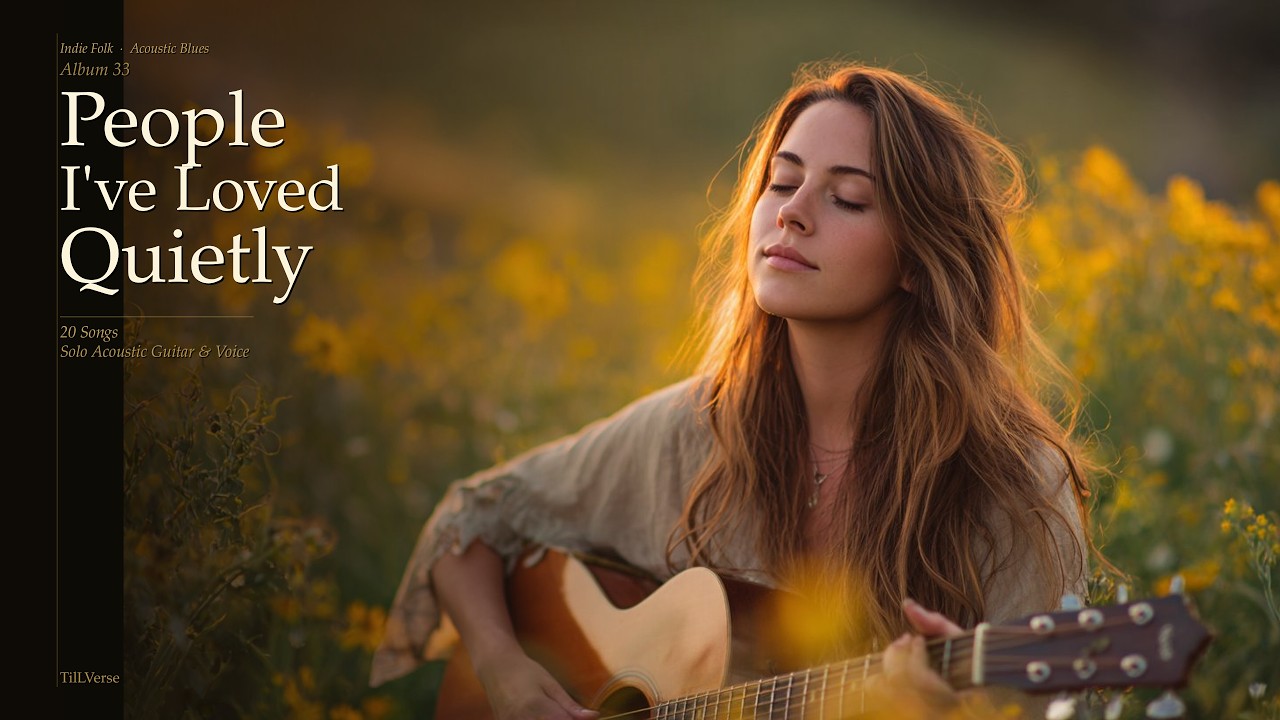 People I've Loved Quietly   /   Full Album    /    Acoustic Blues Folk