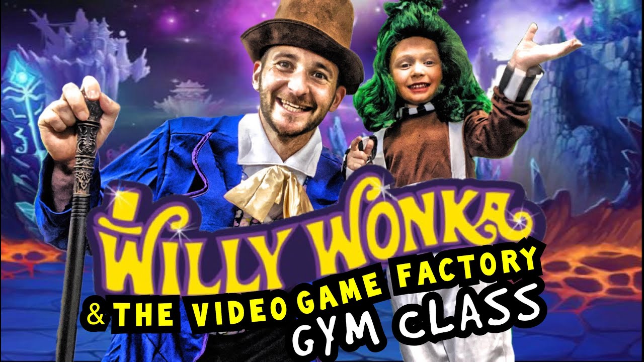 Kids Workout! WILLY WONKA & THE VIDEO GAME FACTORY GYM CLASS! Kids Workout Videos, DANCE, & P.E!