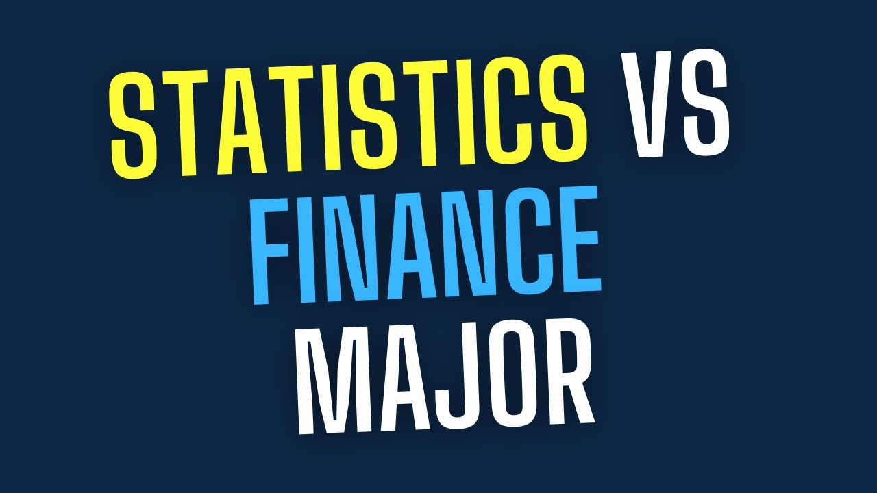 Statistics vs Finance Major