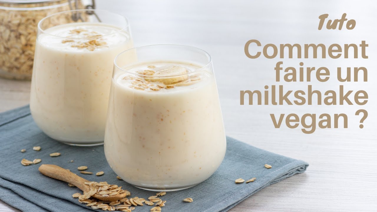 Comment faire un milkshake vegan ?