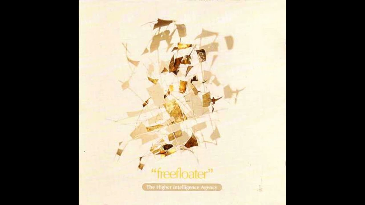 The Higher Intelligence Agency &ndash; Freefloater   1995 [Album]
