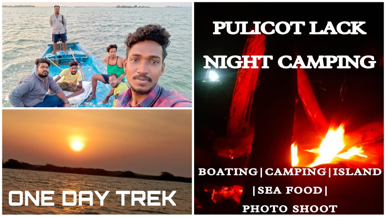 pulicat lake night camping | one day trip to pulicat | boy's best trip place in chennai