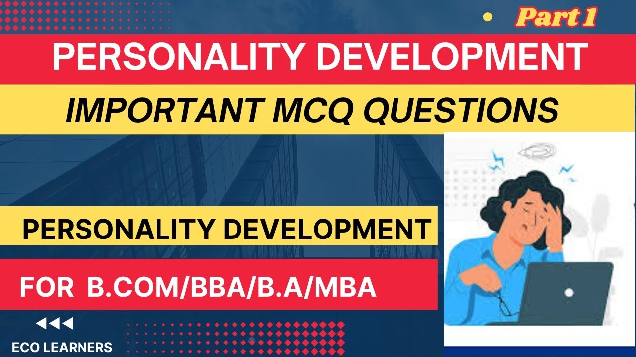 Personality development MCQs| MCQ Questions on Personality development|B.Com|BBA|MBA|Important MCQs 