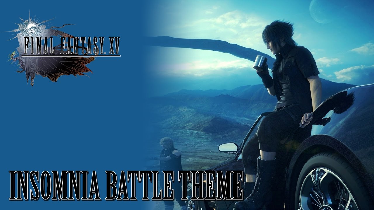 FINAL FANTASY XV OST Insomnia Battle Theme