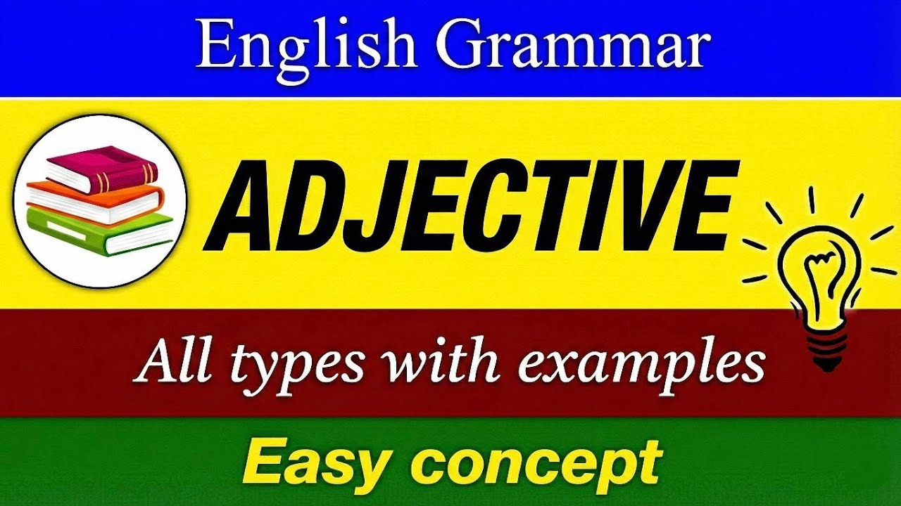 What is Adjectives in English Grammar? | Types of Adjectives 
