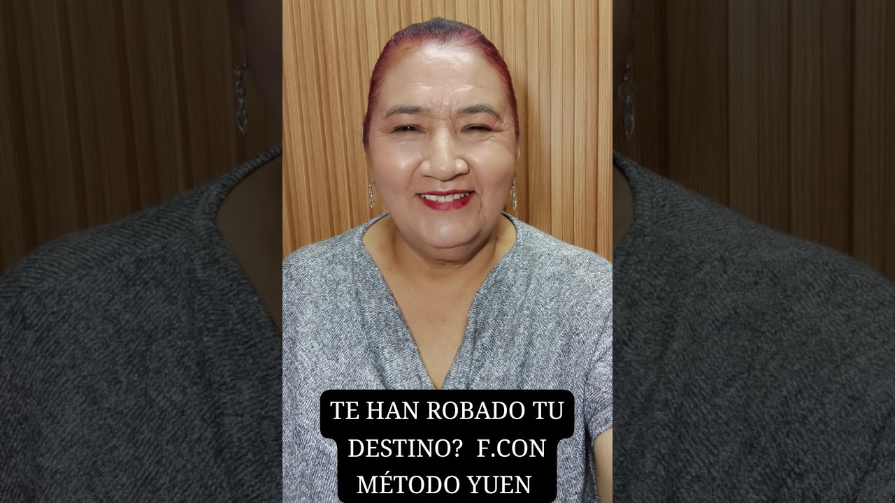 TE HAN ROBADO TU DESTINO? FORTALECIMIENTO CON MÉTODO YUEN