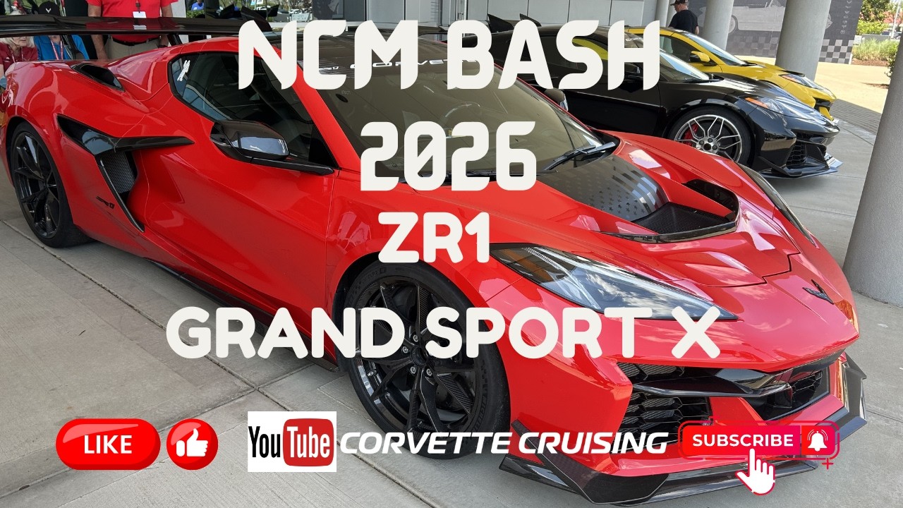 NCM Bash April 2026, C8 New Grand Sport X, ZR1, ZR1X