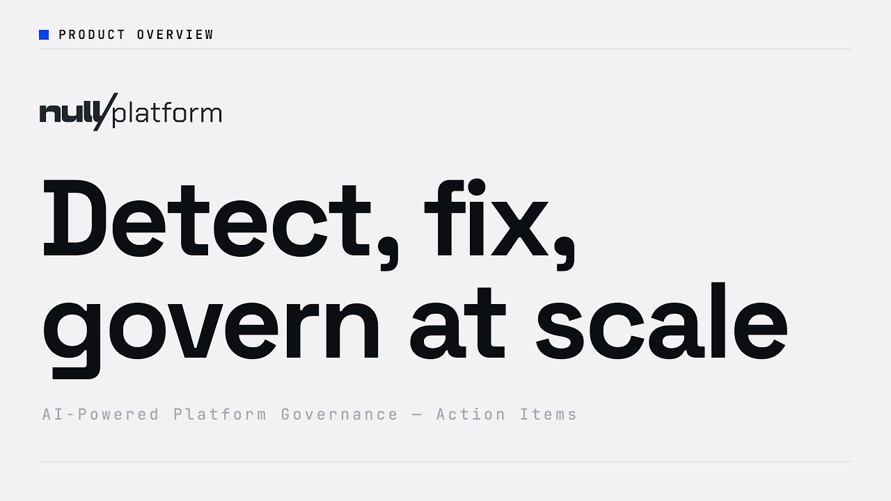 Nullplatform Action Items | AI-Powered Platform Governance