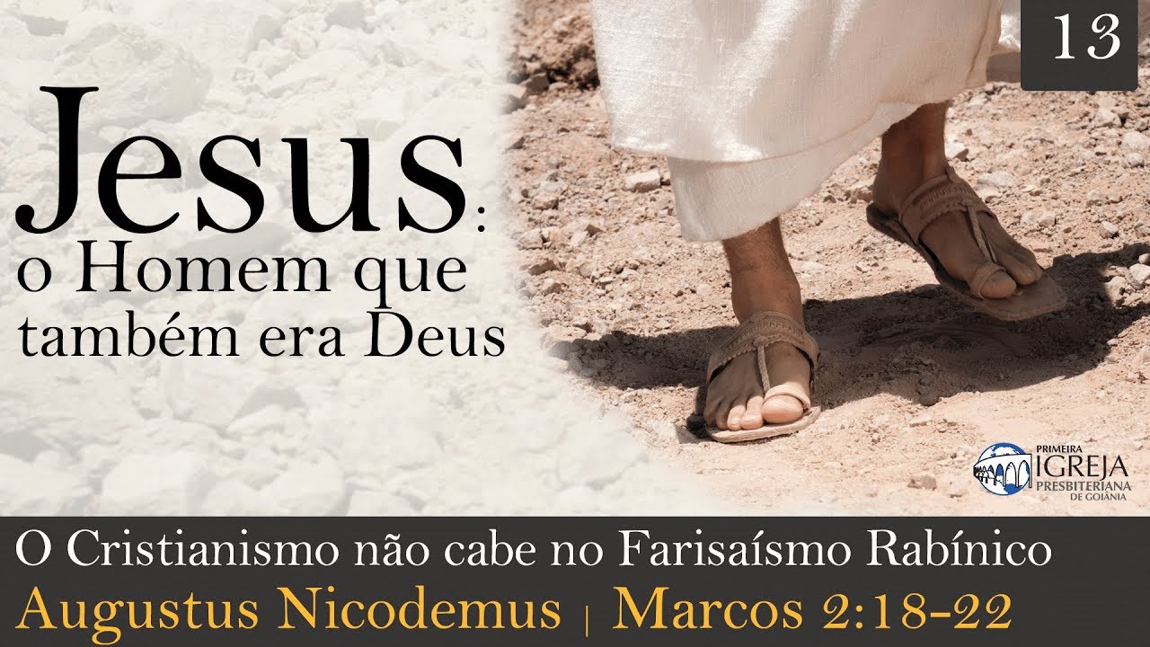 O Cristianismo não cabe no Farisaísmo Rabínico | Augustus Nicodemus
