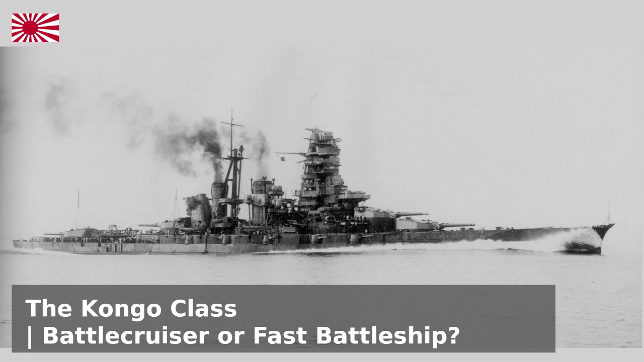 The Kongo class in WW2 - Battlecruiser or Fast Battleship?
