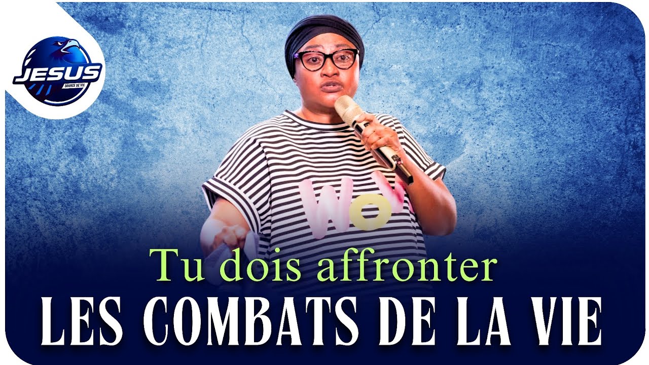 Pasteur joelle Kabasele : Tu dois affronter les combats de la vie 