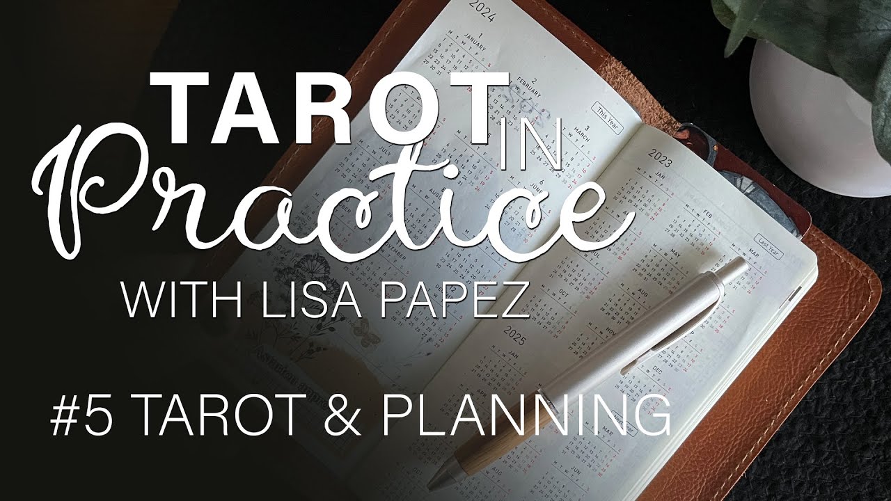 Tarot & Planning | Tarot in Practice #5 with @Lisa_Papez