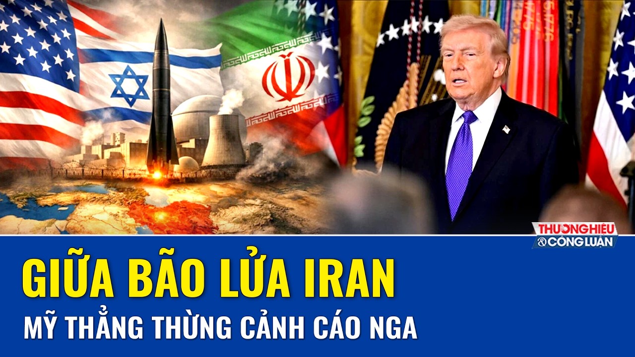 Cảnh báo căng từ Washington: Nga không được nhúng tay vào cuộc chiến Iran