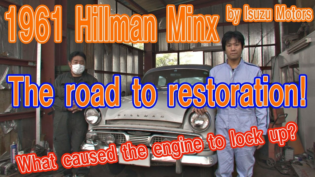 1961 Hillman minx by Isuzu motors .The road to restoration EP1