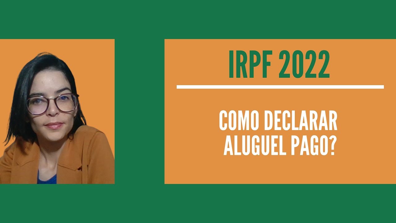 IRPF 2022 | Como declarar pagamento de aluguel?