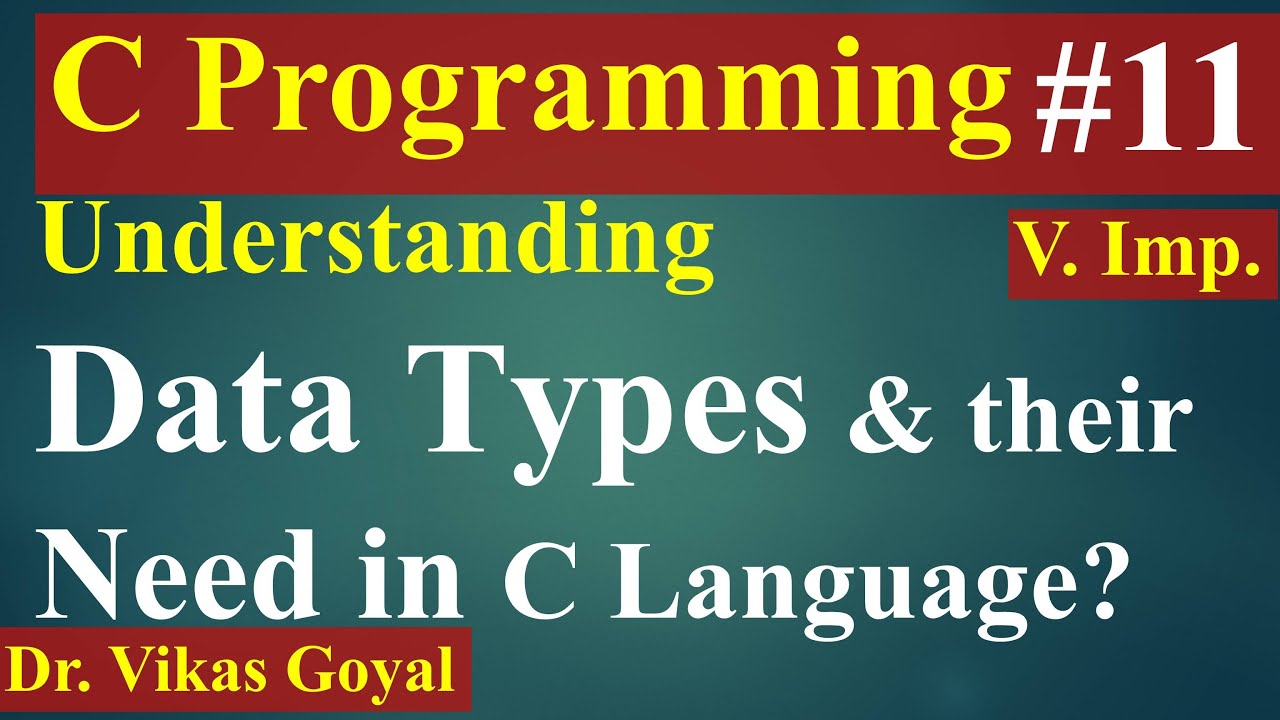 #11 Data Types in C Language (with Notes) | Need of Data Types? | Type of Data Types | C Language