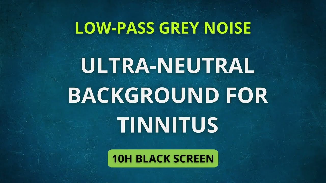 Low-Pass Grey Noise | Ultra-Neutral Background For Tinnitus | 10h Black Screen