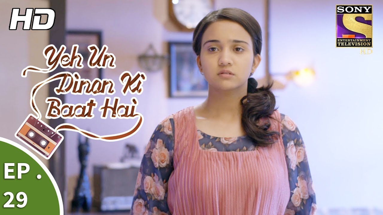 Yeh Un Dinon Ki Baat Hai - ये उन दिनों की बात है - Ep 29 - 13th October, 2017