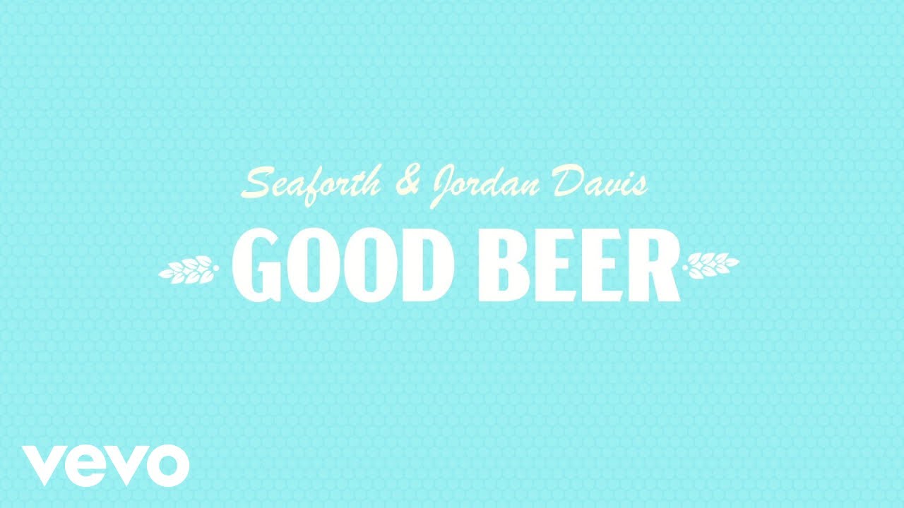 Seaforth, Jordan Davis - Good Beer (Lyric Video)
