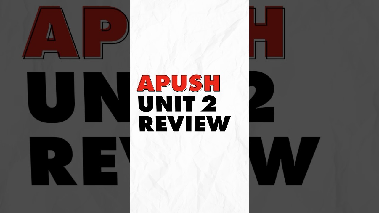 ONE Minute Review: APUSH Unit 2