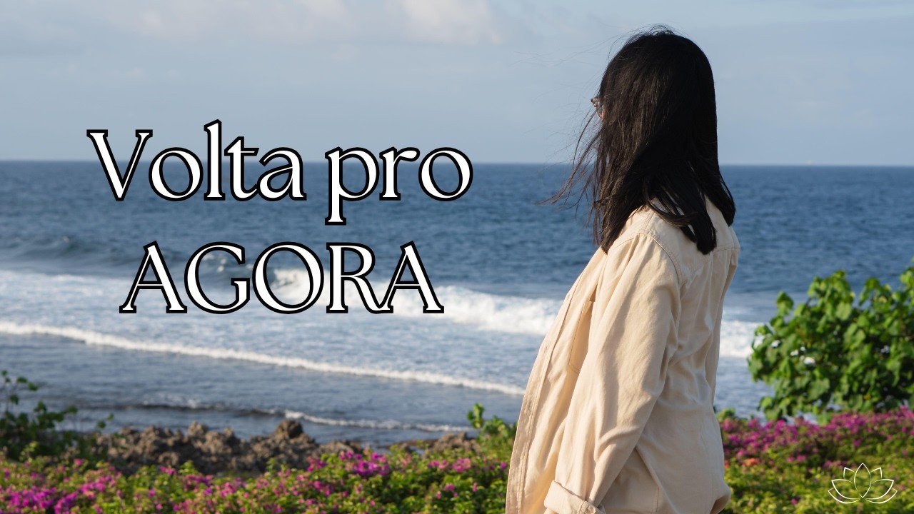 Volto pro Agora | Música para Presença