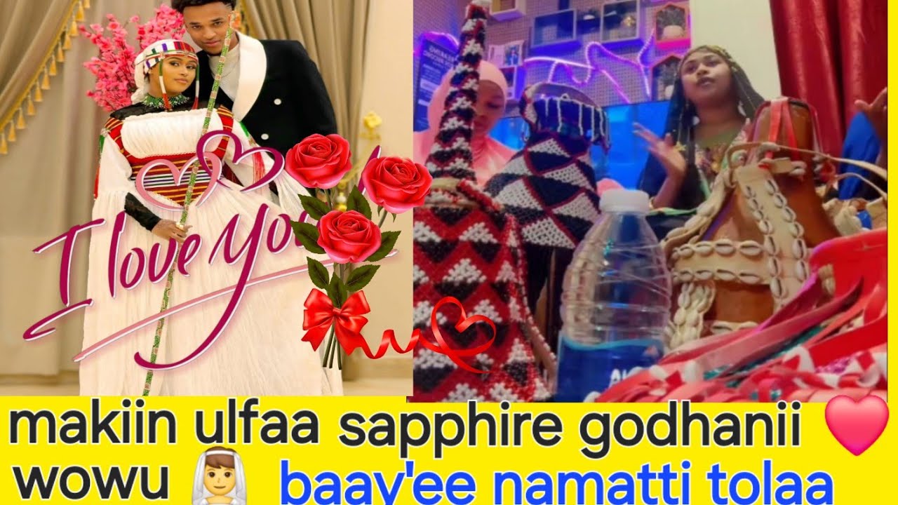 Makiin ulfaa sapphire godhanii ijoolee harargee  wow good job ❤️ ibsishaa 👰‍♂️🎊🎊